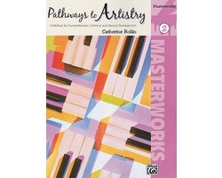 Pathways to Artistry: Masterworks, Book 2