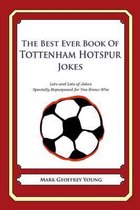 The Best Ever Book of Tottenham Hotspur Jokes