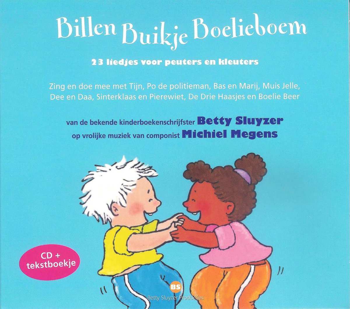 CD Billen Buikje Boelieboem: 23 liedjes voor peuters en kleuters van Betty Sluyzer - Betty Sluyzer