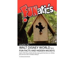 FUNatics Guide to Walt Disney World 2012