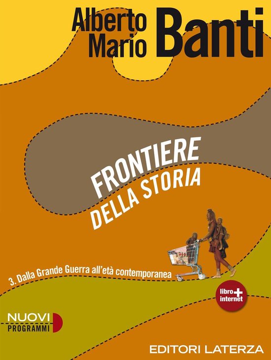Frontiere della storia. vol. 3. Dalla Grande Guerra all'età ... - cover