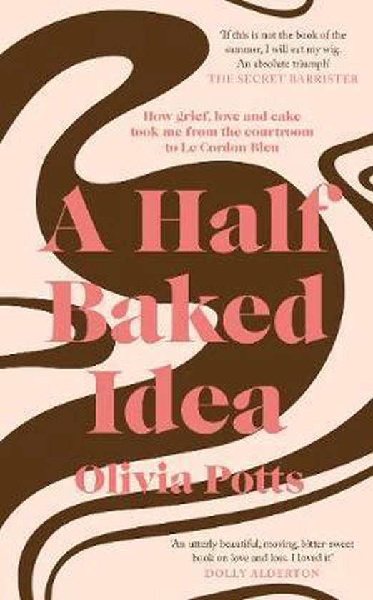 A Half Baked Idea Winner of the Fortnum  Masons Debut Food B ... - cover