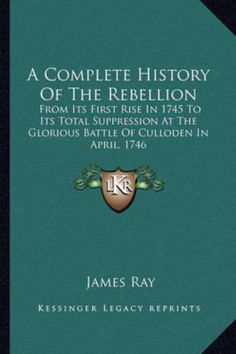 A Complete History Of The Rebellion van James F Ray