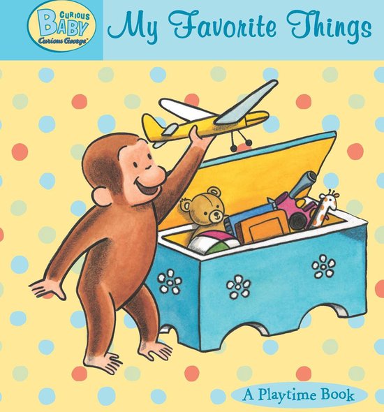 Curious Baby Curious George - Curious Baby: My Favorite Thin ... - cover