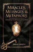 Miracles, Messages & Metaphors