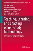Self-Study of Teaching and Teacher Education Practices 19 - Teaching, Learning, and Enacting of Self-Study Methodology
