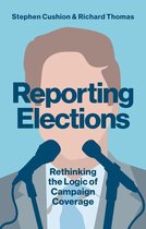 Contemporary Political Communication - Reporting Elections