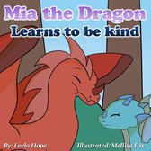 Bedtime children's books for kids, early readers - Mia the Dragon Learns to be Kind