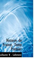 Histoire de France, Tome Premier