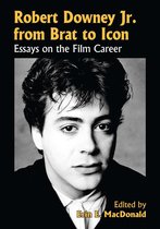 Robert Downey Jr. from Brat to Icon