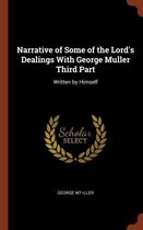 Narrative of Some of the Lord's Dealings with George Muller Third Part