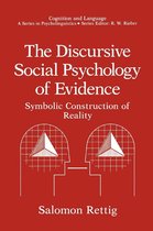 Cognition and Language: A Series in Psycholinguistics - The Discursive Social Psychology of Evidence