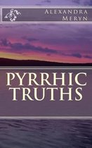 Pyrrhic Truths