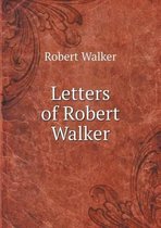 Letters of Robert Walker