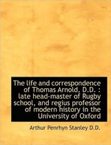 The Life and Correspondence of Thomas Arnold, D.D.