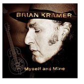 Brian Kramer - Myself An Mine (CD)