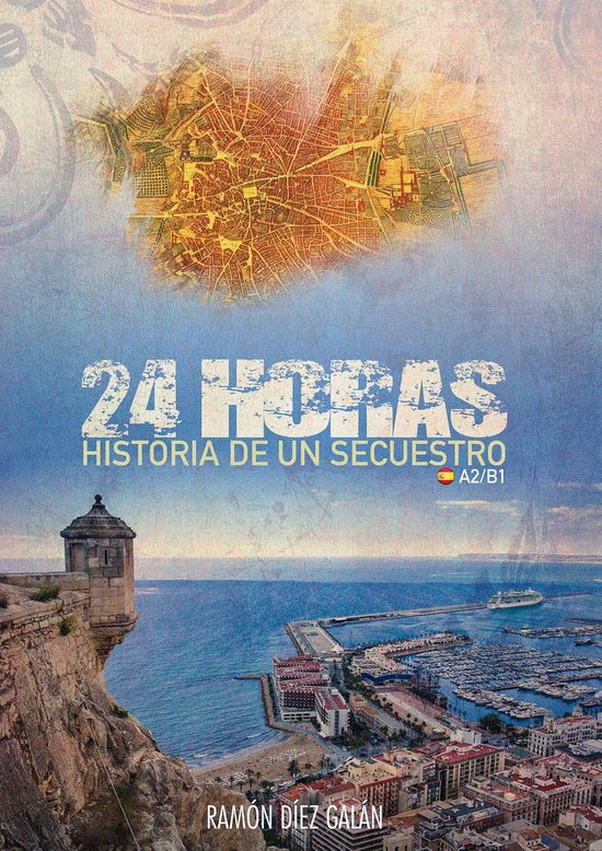24 horas, historia de un secuestro. A Spanish criminal histo ... - cover