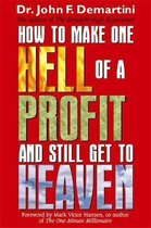 How To Make One Hell Of A Profit And Still Get To Heaven