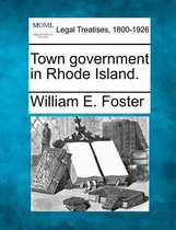 Town Government in Rhode Island.