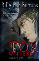 TOR Wolf Rising, Book Two of the TOR Trilogy