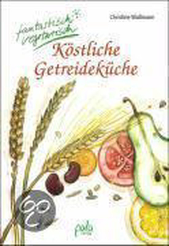 Köstliche Getreideküche - cover