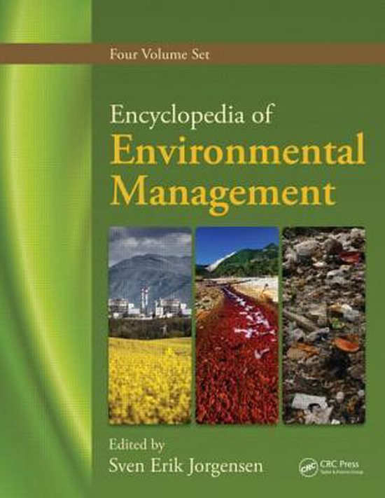 Encyclopedia of Environmental Management, Four Volume Set