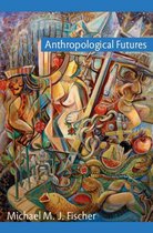 Experimental Futures - Anthropological Futures
