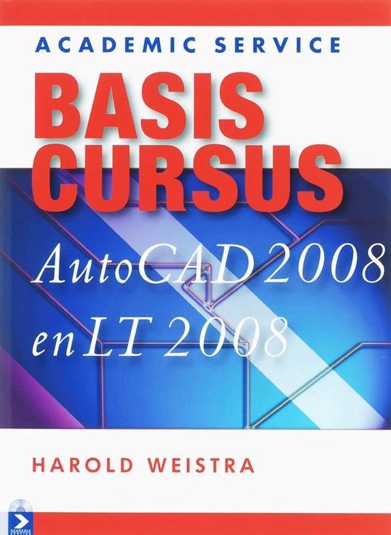 Cover van het boek 'Basiscursus AutoCAD 2008 en LT 2008 + CD-ROM' van H. Weistra