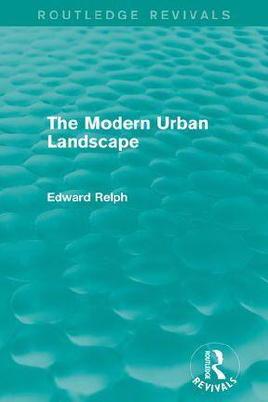 The Modern Urban Landscape (Routledge Revivals) - cover