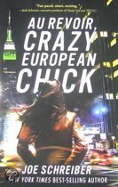 Au Revoir, Crazy European Chick