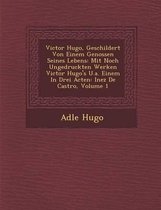 Victor Hugo, Geschildert Von Einem Genossen Seines Lebens