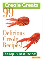 Creole Greats: 99 Delicious Creole Recipes