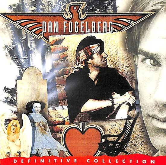 Dan Fogelberg Definitive Collection albumhoes met collage van Fogelberg's portretten, engel, pop en hart.
