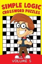 Simple Logic Crossword Puzzles Volume 5