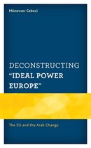 Europe and the World - Deconstructing "Ideal Power Europe"