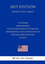 Lithuania - Arrangement for the Exchange of Technical Information and Cooperation in Nuclear Safety Matters (15-922.1) (United States Treaty)