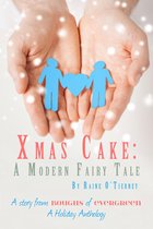 Xmas Cake: A Modern Fairy Tale