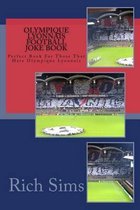 OLYMPIQUE LYONNAIS Football Joke Book