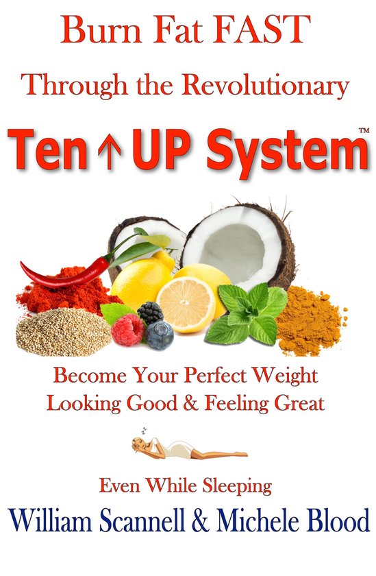 Burn Fat Fast Through The Revolutionary Ten Up System - cover