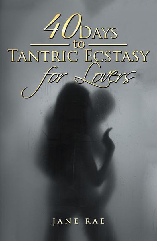 40 Days to Tantric Ecstasy for Lovers - cover