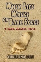 When Life Walks on Bare Soles