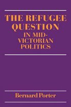 The Refugee Question in mid-Victorian Politics