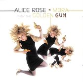 Alice Rose - Mora With The Golden Gun (CD)