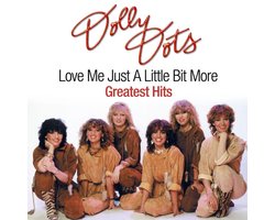 Love Me Just A Little Bit More - Greatest Hits