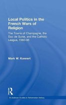 Local Politics in the French Wars of Religion