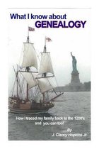 What I Know about Genealogy