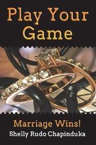 Play Your Game