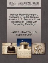 Holmes Marcy Davenport, Petitioner, V. United States of America. U.S. Supreme Court Transcript of Record with Supporting Pleadings