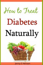 How to Treat Diabetes Naturally