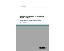 Über Marquis de Sades "La Philosophie dans le  boudoir"